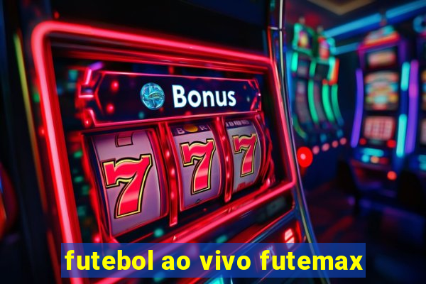 futebol ao vivo futemax